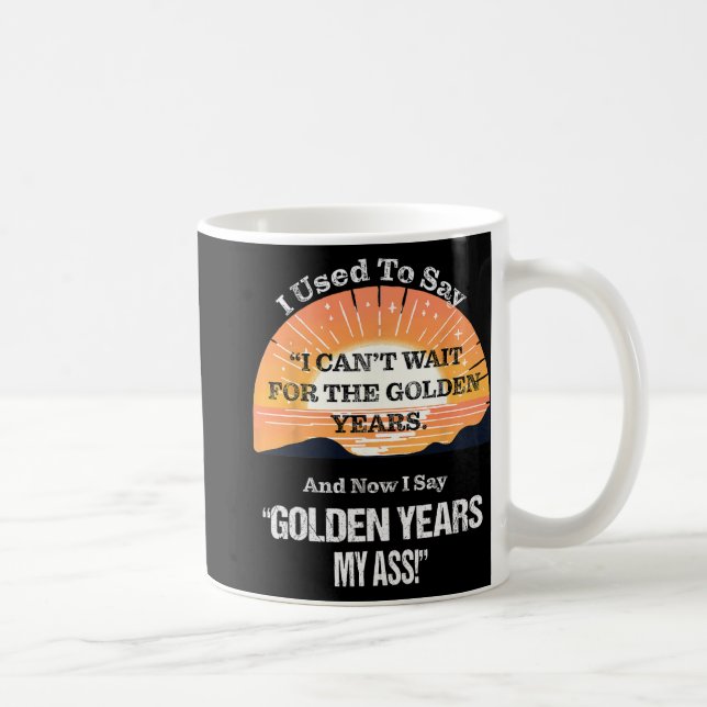 Quote Sr. Citizen Old Age Getting Old Retirement  Coffee Mug (Right)