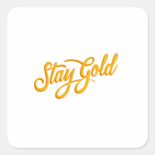 Quote - Stay Gold - bright Square Sticker