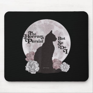 Quote The Horrors Persist But So Do I Funny Floral Mouse Mat
