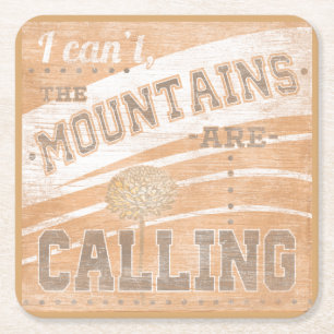 Quote The Mountains Are Calling Square Paper Coaster