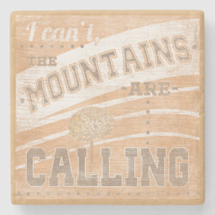 Quote The Mountains Are Calling Stone Coaster