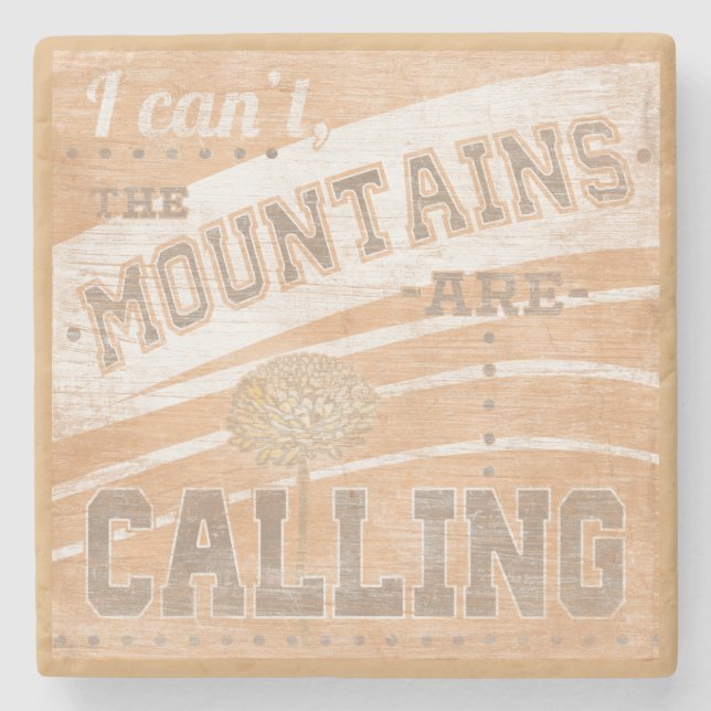 Quote | The Mountains Are Calling Stone Coaster (Front)
