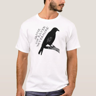 Quote The Raven T-Shirt