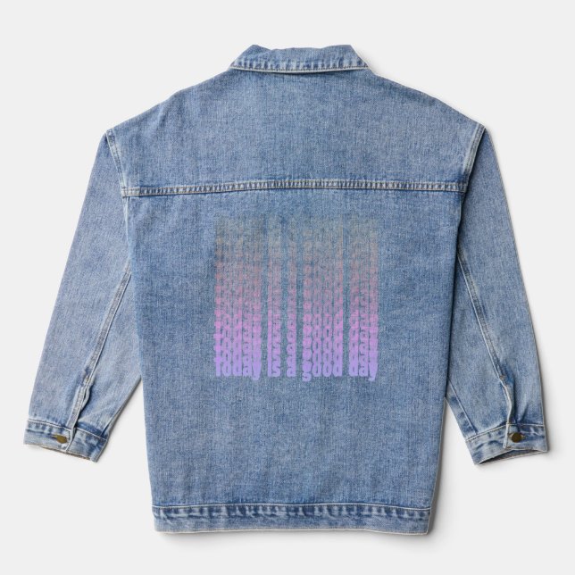 Quote Today Is A Good Day Blue And Pink Denim Jacket (Back)