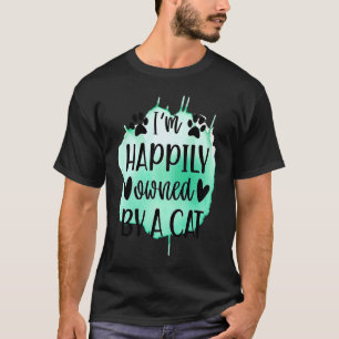 quote women men I'm happily owned by a cat T-Shirt
