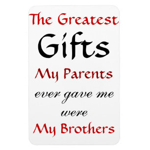 Quotes about Brothers Magnet