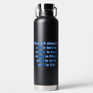 quotes about love, life and friendship  water bottle