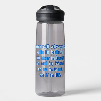 quotes about love, life and friendship  water bottle