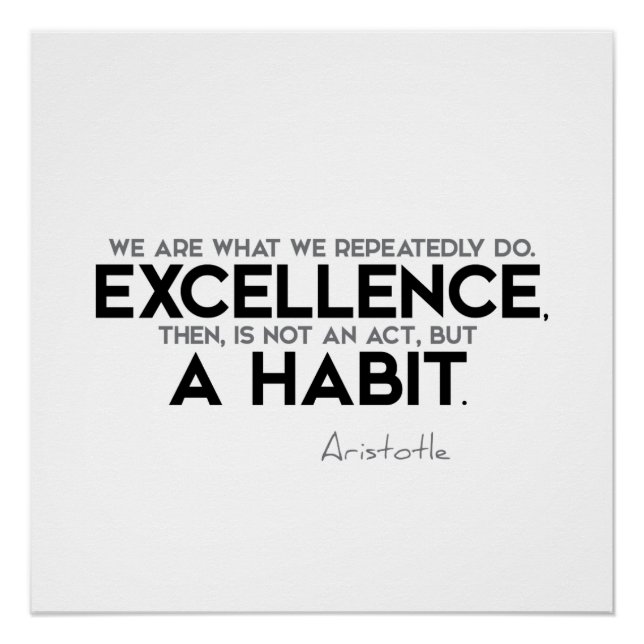 QUOTES: Aristotle: Excellence, a habit Poster (Front)