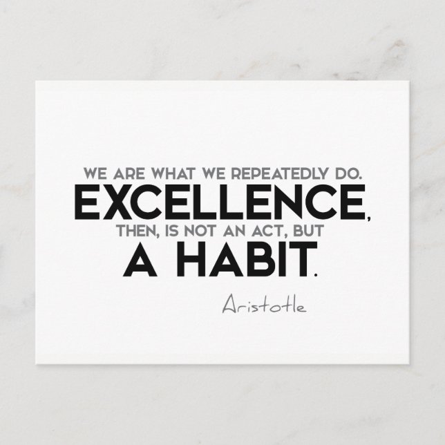 QUOTES: Aristotle: Excellence is a habit Postcard (Front)