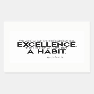 QUOTES: Aristotle: Excellence is a habit Rectangular Sticker