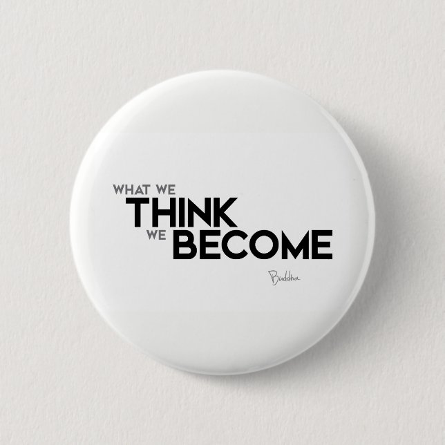 QUOTES: Buddha: Mind is everything 6 Cm Round Badge (Front)