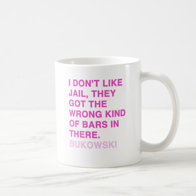 Quotes by Charles Bukowski Coffee Mug (Right)