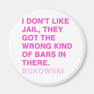 Quotes by Charles Bukowski Magnet