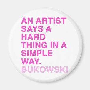 Quotes by Charles Bukowski Magnet