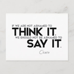 QUOTES: Cicero: Think it, say it Postcard
