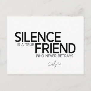 QUOTES: Confucius: Silence, true friend Postcard
