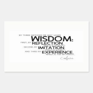 QUOTES: Confucius: Wisdom: reflection, imitation Rectangular Sticker