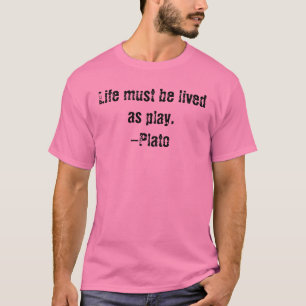 Quotes-Dude Collection: Live-Plato T-Shirt