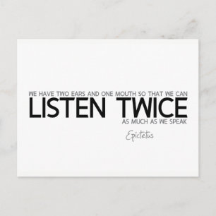 QUOTES: Epictetus: Listen twice Postcard