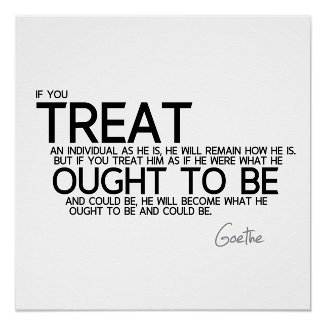 QUOTES: Goethe - Treat to be Poster (Front)