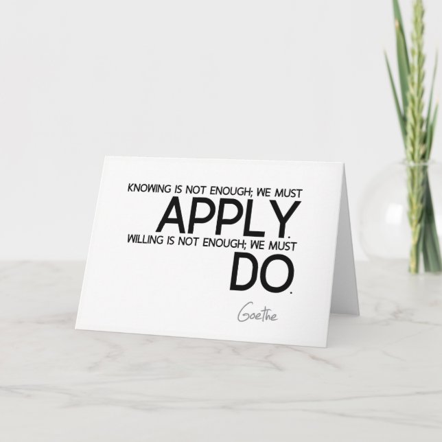 QUOTES: Goethe: We must apply Card (Front)