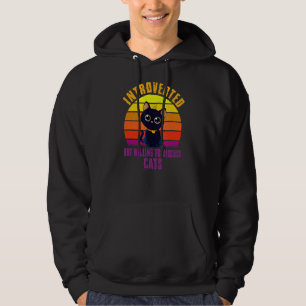 Quotes Introverted But Willing To Discuss Cats Coo Hoodie