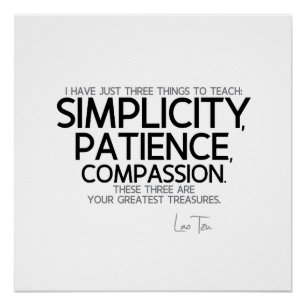QUOTES: Lao Tzu: Simplicity, Patience, Compassion Poster