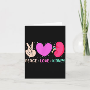 Quotes Nurse Peace Love Kidney Nephrology Dialysis Card