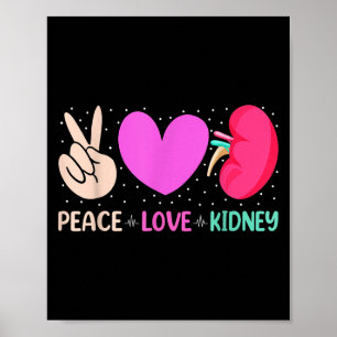 Quotes Nurse Peace Love Kidney Nephrology Dialysis Poster