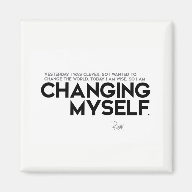 QUOTES: Rumi: Changing myself Magnet (Front)