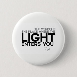 QUOTES: Rumi: Light enters you 6 Cm Round Badge