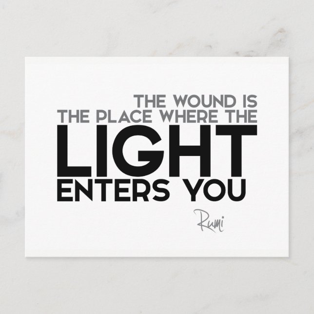 QUOTES: Rumi: Light enters you Postcard (Front)
