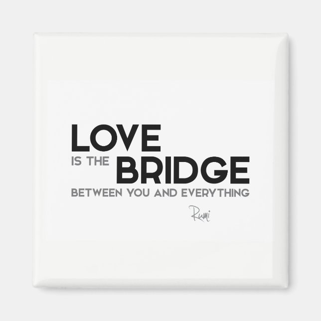 QUOTES: Rumi: Love, bridge Magnet (Front)
