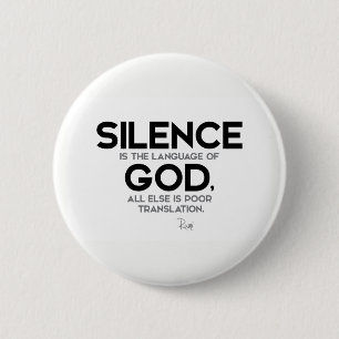 QUOTES: Rumi: Silence: Language of God 6 Cm Round Badge