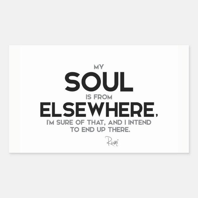 QUOTES: Rumi: Soul from elsewhere Rectangular Sticker (Front)
