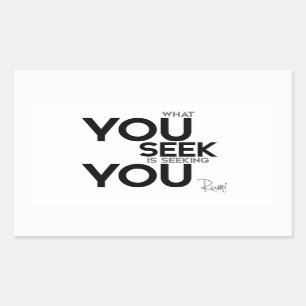 QUOTES: Rumi: What you seek Rectangular Sticker