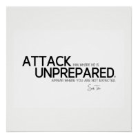 QUOTES: Sun Tzu: Attack unprepared