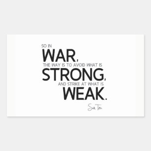 QUOTES: Sun Tzu: Avoid strong, strike weak Rectangular Sticker