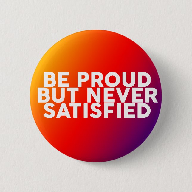 Quotes to motivate and inspire wisdom 6 cm round badge (Front)