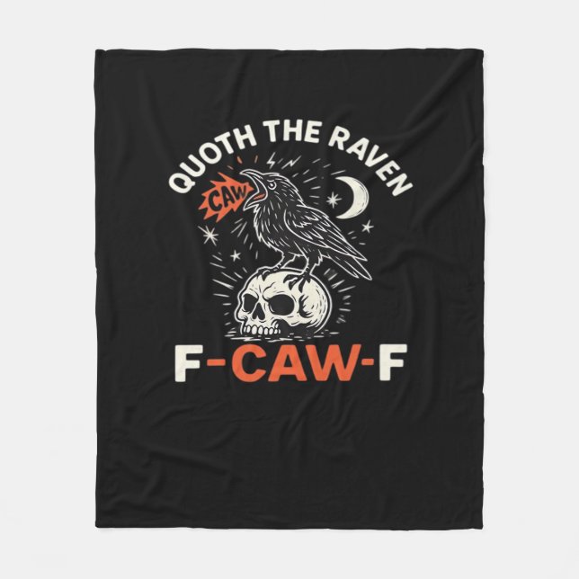 Quoth Raven F-Caw-F Fleece Blanket (Front)