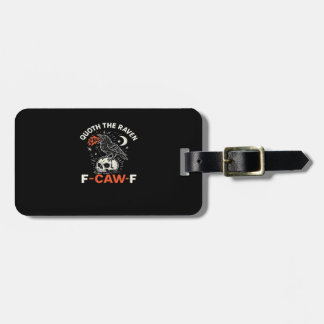 Quoth Raven F-Caw-F Luggage Tag