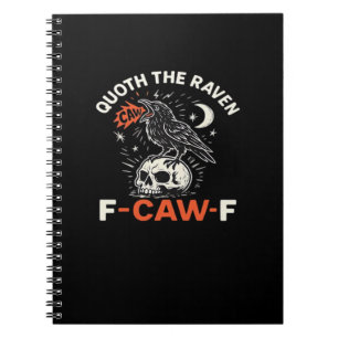 Quoth Raven F-Caw-F Notebook