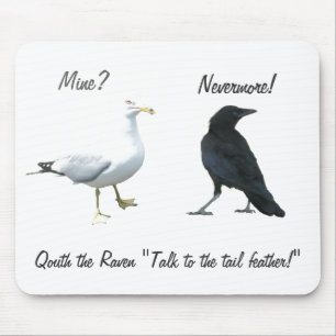 Quoth The Raven, "back off bird" Mouse Mat
