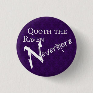 Quoth the raven Nevermore 3 Cm Round Badge