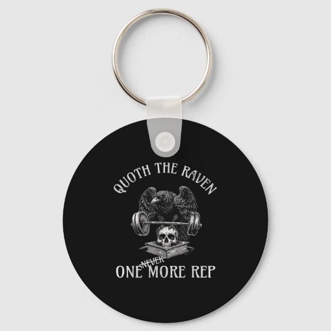 Quoth The Raven One More Rep Funny Gothic Workout  Key Ring (Front)
