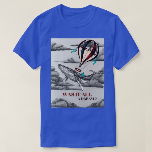 quotOut of the Blue Dreamlikequot 1 T-Shirt (Design Front)