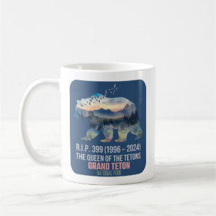 R.I.P. 399 (1996-2024) Queen of the Tetons Bear Coffee Mug