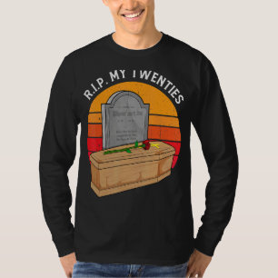 R I P My Twenties 30th Birthday Milestone Vintage T-Shirt
