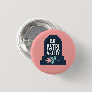 "R.I.P Patriarchy" 3 Cm Round Badge